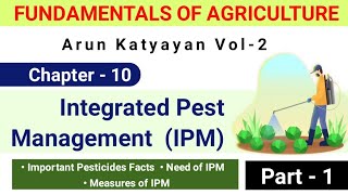 Integrated Pest Management  Part1  Chapter10 Fundamentals of Agriculture Arun Katyayan Vol2 [upl. by Kaete]