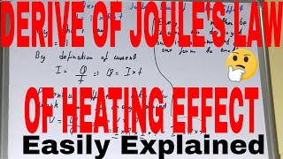 Derive joules law of heating effectProve joules law of heatingHeating effect of joule law proof [upl. by Gettings]