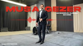 MUSA GEZER  İSKENDERUN DÜĞÜNÜ GOVEND [upl. by Aliuqehs]