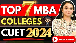 ⬆️Top 7 CUET MBA Colleges 2024 Best in ROI MBA Admissions CUET 2024 mba cuetexam cuet2024 cuet [upl. by Otilopih260]