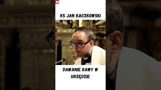 Dawanie kawy w urzędzie  jak to zmienia świat Kazanie Ks Jan Kaczkowski [upl. by Hermosa]