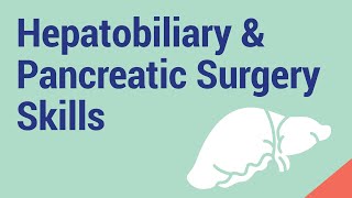 🔎 Preview video of Hepatobiliary amp Pancreatic Surgery SkillsBasic [upl. by Gotcher]