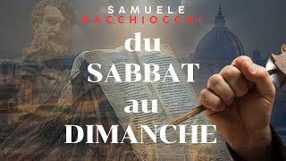 DU SABBAT AU DIMANCHE  Samuele Bacchiocchi épisode 66 [upl. by Notak]