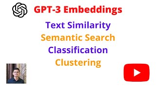 GPT3 Embeddings Perform Text Similarity Semantic Search Classification and Clustering  Code [upl. by Dao]