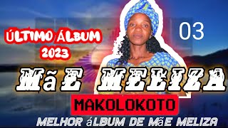 Mãe Meliza  Makolokoto Último Álbum🙏3°Musica🙏 GOSPEL SENAmp3 [upl. by Tifanie]