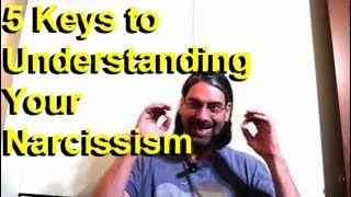 5 Keys to Understanding Your Narcissistic Nature [upl. by Neerbas]