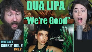 Dua Lipa  Were Good Official Music Video  irh daily REACTION [upl. by Ojiram636]