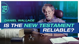 Is The New Testament Reliable  Daniel Wallace [upl. by Ynettirb398]