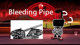 FNF  Bleeding V3 but Metal Pipe sing it [upl. by Gareri]