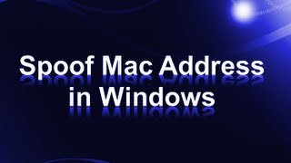 Spoof MAC Address in Windows  Method 1 Tutorial  Change MAC addresses in Win 7 8 XP and Vista [upl. by Chilt]