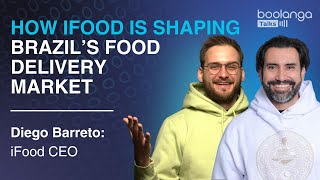 Diego Barreto  CEO at iFood How iFood is Shaping Brazil’s Food Delivery Market part 1 [upl. by Acirretahs]