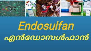 Endosulfan  എൻഡോസൾഫാൻ അറിഞ്ഞിരിക്കേണ്ടതല്ലാം മലയാളം  Endosulfan Malayalam [upl. by Olraced]