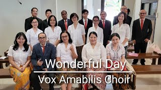 Wonderful Day by Vox Amabilis Choir [upl. by Devinna]