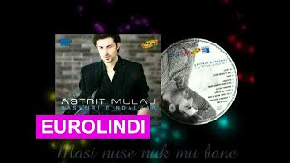 Astrit Mulaj  Dashuri e Ndaluar Album 2011 [upl. by Hastie213]