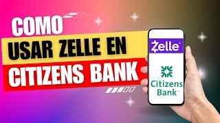 Como Usar Zelle Citizens Bank [upl. by Lula]