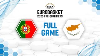 Portugal v Cyprus  Full Basketball Game  FIBA EuroBasket 2025 PreQualifiers [upl. by Heiner760]