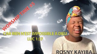 WORSHIP TIME 5  ROSNY KAYIBA [upl. by Catharina]