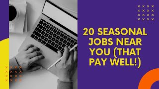 Top 20 seasonal jobs that pay well [upl. by Hildy]