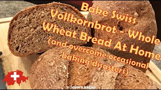 Swiss Vollkornbrot and Recovering from a Baking Disaster [upl. by Sheffie551]