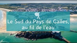 Le Sud du Pays de Galles au fil de leau [upl. by Aihsel]