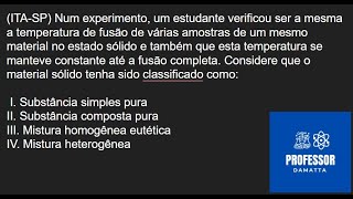 ITASP Num experimento um estudante verificou ser a mesma a temperatura de fusão [upl. by Duston]