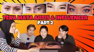 TEKA MATA ARTIS DAN INFLUNCERS PART 2 KORANG BOLEH CUBA TRY TEKA JUGAK [upl. by Eisaj241]