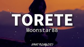 Torete  Moonstar88 Lyrics🎶 [upl. by Vachel]