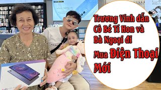 Trương Vinh Dẫn Hai Bà Cháu Cô Bé Tí Hon Mua Điện Thoại Mới [upl. by Esidnac498]