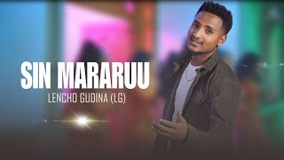 Leencoo Guddinaa LG  Sin Mararuu    New Ethiopian Afaan Oromoo Music Video 2023 [upl. by Avigdor]