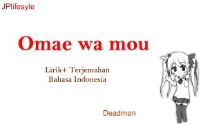 Lagu Jepang Enak Didengar Saat Pagi 3  Omae Wa Mou  Deadman  Terjemahan Indonesia [upl. by Bjork]