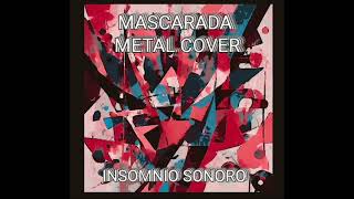 INSOMNIO SONORO  MASCARADA METAL COVER IA Joan Sebastianrock coverrock [upl. by Anim761]