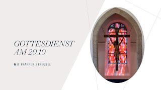 Gottesdienst am 20Oktober mit Pfarrer Streubel [upl. by Novelc]