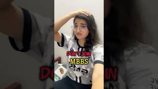 🚨Don’t JOIN MBBS‼️neet mbbs medicalstudent shorts [upl. by Oiramad]