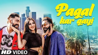 Pagal Kar Gayi Samrat Chouhan Ft Deep Popper Full Song Crazy King  Latest Punjabi Songs 2018 [upl. by Nerb135]