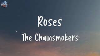 The Chainsmokers  Roses Lyrics  King Sis Revel Day MIX LYRICS [upl. by Adnoel]