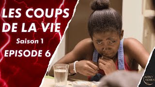 Les Coups de La Vie  Saison 1  Episode 6  Série africaine en français  Complet [upl. by Astra906]