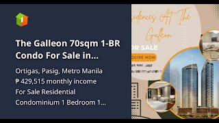 The Galleon 70sqm 1BR Condo For Sale in Ortigas Pasig Metro Manila [upl. by Aciraj]