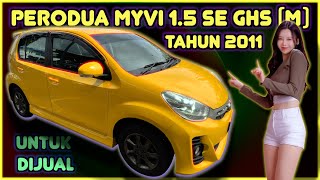 Perodua Myvi 15 SE GHS M tahun 2011 Untuk Dijual [upl. by Nuahc]