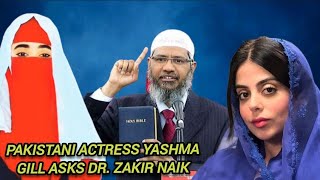 Pakistani Actress Yashma Gill Asks Dr Zakir Naik Challenging Question on Destiny  Saria Islam [upl. by Anyrtak656]