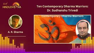 Ten Contemporary Dharma Warriors Dr Sudhanshu Trivedi [upl. by Nabala]