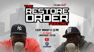 RESTORE ORDER PODCAST BAGS amp BODIES quotPOWER MOVESquot ANNOUNCEMENTS ampquotK VS Qquot PREDICTIONS EPISODE 231 [upl. by Silra]