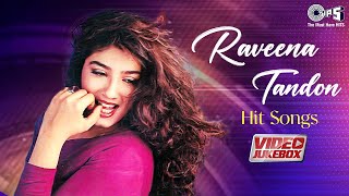 Hits of Raveena Tandon  Video Jukebox  90s Romantic Songs  Raveena Tandon Songs [upl. by Rramal42]