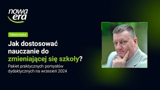 Matematyka Jak dostosować nauczanie do zmieniającej się szkoły [upl. by Roede294]