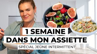 Comment je pratique le jeûne intermittent  Une semaine dans mon assiette [upl. by Aholla]