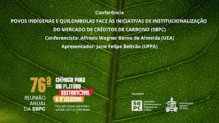 76ª Reunião Anual  Conferência quotPOVOS INDÍGENAS E QUILOMBOLAS FACE ÀS INICIATIVASquot [upl. by Macmullin]