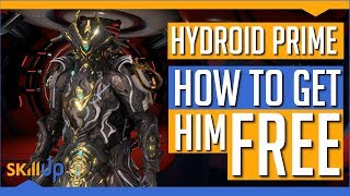 Warframe  How To Get Hydroid Prime 100 Free Or any Prime for That Matter [upl. by Jorgensen]