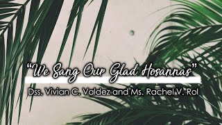 Hymn  We Sang our Glad Hosannas [upl. by Greysun]