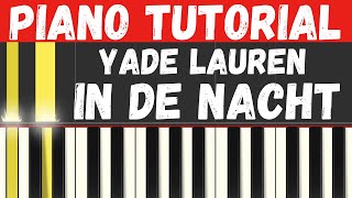 Yade Lauren  In De Nacht Piano Tutorial  Instrumental voor Karaoke [upl. by Aires]