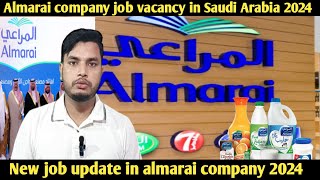 Almarai company new job vacancy in Saudi Arabia 2024  habibksavlog10 [upl. by Olivann]