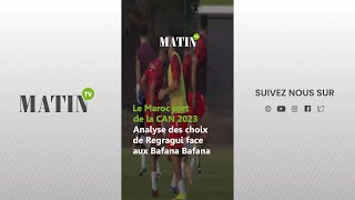 Le Maroc sort de la CAN 2023  Analyse des choix de Regragui face aux Bafana Bafana [upl. by Ahsenid]